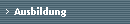 Ausbildung